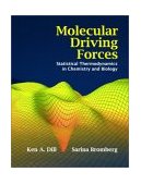 Molecular Driving Forces Statistical Thermodynamics in Chemistry and Biology  9780815320517 Front Cover