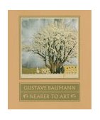 Gustave Baumann Nearer to Art  9780890132517 Front Cover