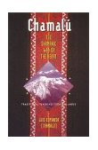 Chamalï¿½: the Shamanic Way of the Heart Traditional Teachings from the Andes cover art