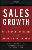Sales Growth Five Proven Strategies from the World's Sales Leaders  9781118343517 Front Cover