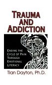 Trauma and Addiction Ending the Cycle of Pain Through Emotional Literacy cover art