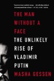 Man Without a Face The Unlikely Rise of Vladimir Putin cover art