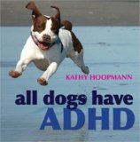 All Dogs Have ADHD 2008 9781843106517 Front Cover