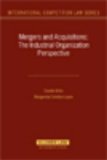 Mergers and Acquisitions The Industrial Organization Perspective 2006 9789041124517 Front Cover