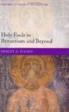 Holy Fools in Byzantium and Beyond  9780199272518 Front Cover