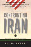 Confronting Iran The Failure of American Foreign Policy and the Next Great Crisis in the Middle East cover art