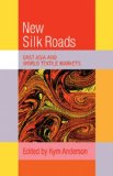 New Silk Roads East Asia and World Textile Markets 2009 9780521110518 Front Cover