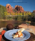 Sedona Table Recipes from the Top Restaurants in Red Rock Country 2009 9780762748518 Front Cover