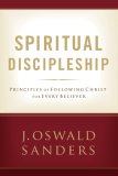 Spiritual Discipleship Principles of Following Christ for Every Believer cover art
