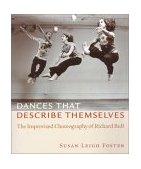 Dances That Describe Themselves The Improvised Choreography of Richard Bull cover art