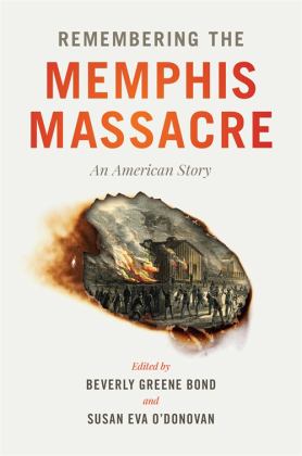 Remembering the Memphis Massacre An American Story  9780820356518 Front Cover