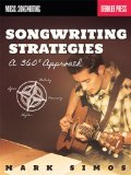 Songwriting Strategies A 360-Degree Approach  9780876391518 Front Cover