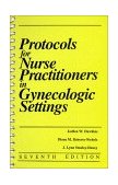 Protocols for Nurse Practitioners in Gynecologic Settings 7th 9780913292518 Front Cover