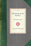 Christianity in the Kitchen A Physiological Cook-Book 2008 9781429011518 Front Cover
