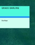 Grace Darling 2008 9781437506518 Front Cover