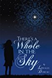 There's a Whole in the Sky 2012 9781452541518 Front Cover