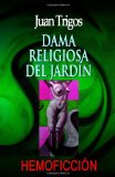 Dama Religiosa del Jardï¿½n 2010 9781453825518 Front Cover