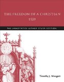 The Freedom of a Christian, 1520:  9781506413518 Front Cover