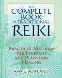 Complete Book of Traditional Reiki Practical Methods for Personal and Planetary Healing cover art
