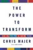 Power to Transform 90 Days to a New You 2009 9781594869518 Front Cover