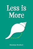 Less Is More 101 Ways to Simplify Your Life 2014 9781742707518 Front Cover