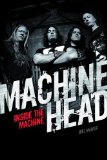 Machine Head Inside the Machine 2012 9781780385518 Front Cover