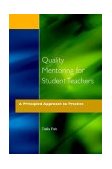 Quality Mentoring for Student Teachers A Principled Approach to Practice 1995 9781853463518 Front Cover