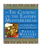 Cooking of the Eastern Mediterranean 300 Healthy, Vibrant, and Inspired Recipes
