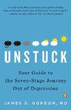 Unstuck Your Guide to the Seven-Stage Journey Out of Depression 2009 9780143115519 Front Cover