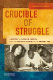 Crucible of Struggle A History of Mexican America from the Colonial Period to the Present Era cover art