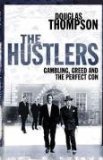 Hustlers Gambling, Greed and the Perfect Con 2nd 9780330449519 Front Cover