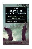 Snow Lion and the Dragon China, Tibet, and the Dalai Lama cover art