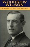 Woodrow Wilson The Essential Political Writings  9780739109519 Front Cover