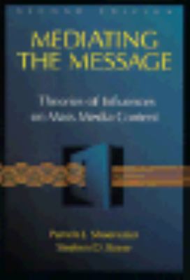 Mediating the Message Theories of Influence on Mass Media Content 2nd 9780801312519 Front Cover