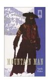 Mountain Man A Novel of Male and Female in the Early American West cover art