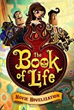 Book of Life Movie Novelization 2014 9781481423519 Front Cover