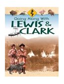 Going along with Lewis and Clark  9781560371519 Front Cover