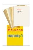 Marshall Mcluhan-Unbound A Publishing Adventure  9781584230519 Front Cover