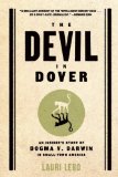 Devil in Dover An Insider&#39;s Story of Dogma V. Darwin in Small-Town America