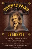 Thomas Paine on Liberty Common Sense and Other Writings 2012 9781616083519 Front Cover