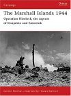 Marshall Islands 1944 Operation Flintlock, the Capture of Kwajalein and Eniwetok  9781841768519 Front Cover