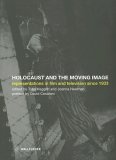 Holocaust and the Moving Image Representations in Film and Television Since 1933 cover art