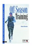 Triathlete's Guide to off-Season Training 2004 9781931382519 Front Cover