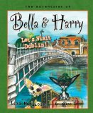 Let's Visit Dublin! Adventures of Bella and Harry 2014 9781937616519 Front Cover