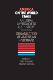 America on the World Stage A Global Approach to U. S. History cover art