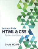 Learn to Code HTML and CSS Develop and Style Websites cover art