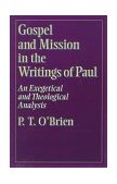 Gospel and Mission in the Writings of Paul An Exegetical and Theological Analysis cover art