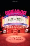 Criminology Goes to the Movies Crime Theory and Popular Culture 2011 9780814776520 Front Cover