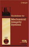 Guidelines for Mechanical Integrity Systems  9780816909520 Front Cover