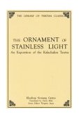 Ornament of Stainless Light An Exposition of the Kalachakra Tantra 2001 9780861714520 Front Cover